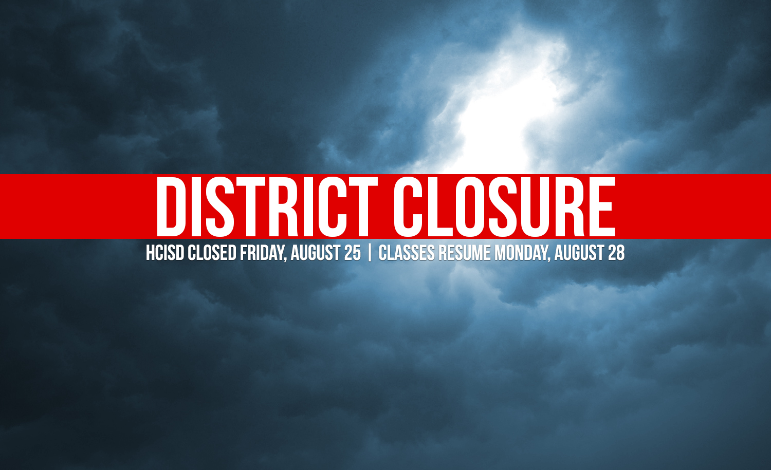 District Closure due to Hurricane Harvey