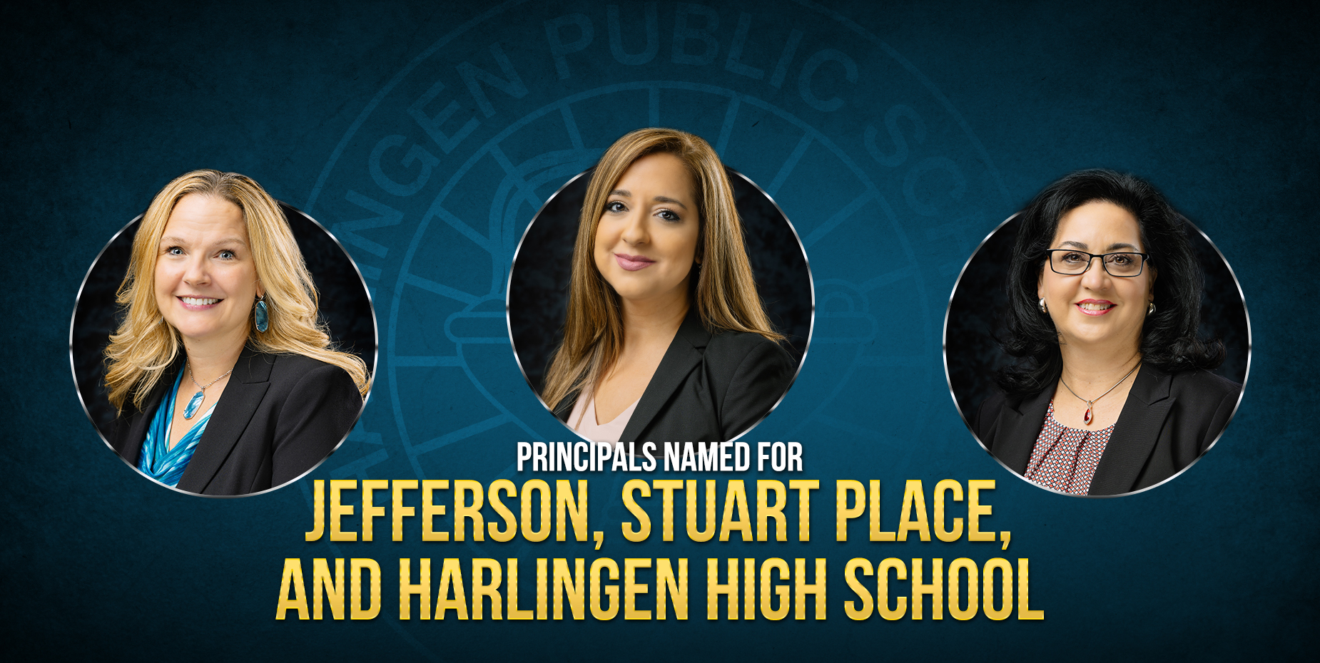 Principals named for Jefferson, Stuart Place, and Harlingen High School