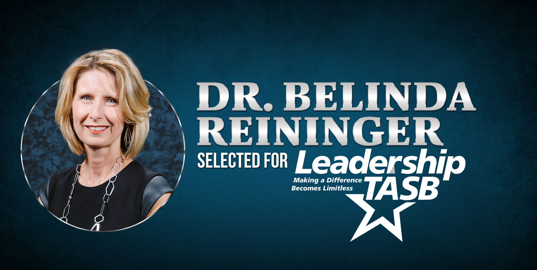 La Dra. Belinda Reininger fue seleccionada para la Clase de Liderazgo TASB.