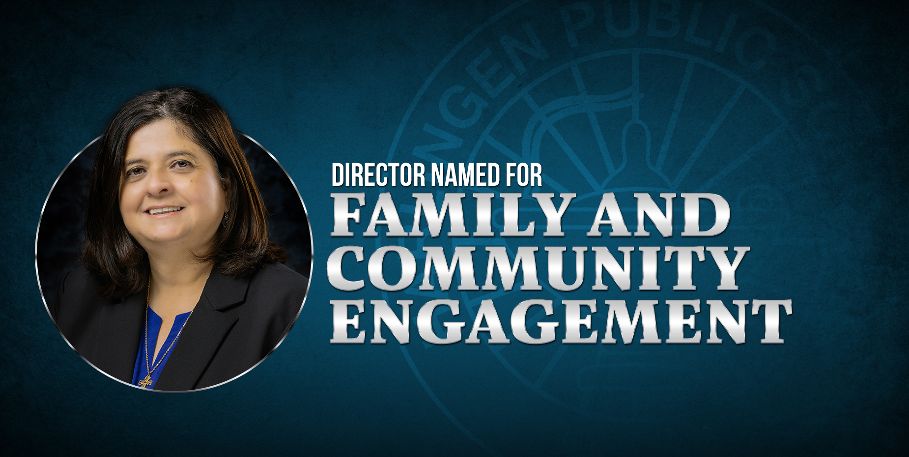 Ha sido nombrada la Directora para el Departamento de Participación Familiar y Comunitaria.